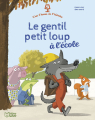 Couverture Le gentil petit loup à l'école Editions Lito (C'est l'heure de l'histoire) 2022