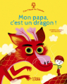 Couverture Mon papa, c'est un dragon / Mon papa est un dragon Editions Lito (C'est l'heure de l'histoire) 2021
