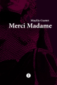 Couverture Merci Madame Editions Le Murmure 2022
