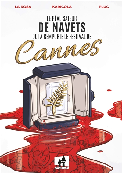 Couverture Le réalisateur de navets qui a remporté le festival de Cannes