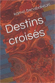 Couverture Destins croisés Editions Autoédité 2020