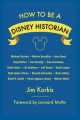 Couverture How to Be a Disney Historian Editions Theme Park Press 2016