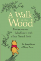 Couverture A Walk in the Wood: Meditations on Mindfulness with a Bear Named Pooh Editions Disney Press 2018