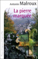 Couverture La pierre marquée Editions Calmann-Lévy (France de toujours et d'aujourd'hui) 2013