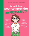 Couverture Le petit livre pour comprendre l'hypersensibilité  Editions Bayard (Jeunesse) 2023