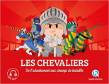 Couverture Les Chevaliers : De l'adoubement au champ de bataille Editions Quelle histoire 2023