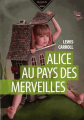 Couverture Alice au Pays des Merveilles / Les aventures d'Alice au Pays des Merveilles Editions De Vecchi 2017