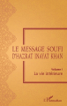 Couverture Le message soufi d'Hazrat Inayat Khan, tome 1 : La vie intérieure Editions L'Harmattan 2018