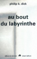 Couverture Au bout du labyrinthe Editions Robert Laffont (Ailleurs & demain) 2009