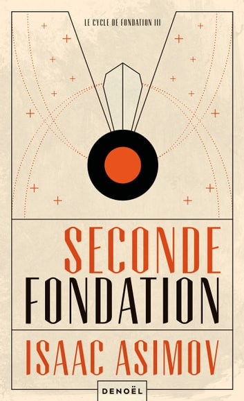 Couverture Fondation, tome 5 : Le Cycle de Fondation, partie 3 : Seconde fondation