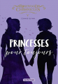Couverture Rosewood Chronicles, tome 5 : Princesses pour toujours Editions Casterman 2022