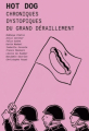 Couverture Hot Dog - Chroniques dystopiques du grand deraillement Editions Babel 2022