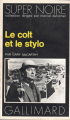 Couverture Le colt et le stylo Editions Gallimard  (Super noire) 1977