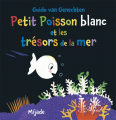 Couverture Petit Poisson blanc et les trésors de la mer Editions Mijade (Albums) 2018