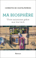 Couverture Ma Biosphère (vivre autonome grâce aux low-tech Editions Arthaud Flammarion 2021