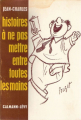Couverture Histoires à ne pas mettre entre toutes les mains Editions Calmann-Lévy (Labiche) 1961