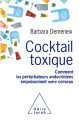Couverture Cocktail toxique : Comment les perturbateurs endocriniens empoisonnent notre cerveau Editions Odile Jacob (Sciences) 2017