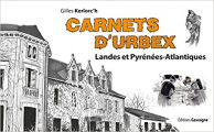Couverture Carnets d'Urbex : Landes et Pyrénées-Atlantiques Editions Gascogne 2020