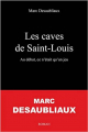 Couverture Les caves de Saint-Louis Editions Autoédité 2010