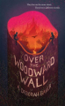 Couverture The Up-and-Under, book 1: Over the Woodward Wall Editions Tor Books 2020