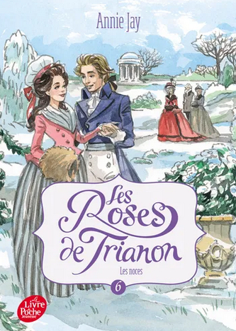 Couverture Les roses de Trianon, tome 6 : Les noces
