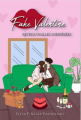 Couverture Fake Valentine: Retrouvailles inespérées Editions Autoédité 2023