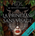 Couverture Les Royaumes immobiles, tome 1 : La princesse sans visage Editions Audible studios 2023