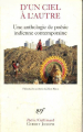 Couverture D'un ciel à l'autre : Une anthologie de poésie indienne contemporaine Editions Gallimard  (Poésie) 2007