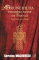 Couverture Brunehilda première reine de France : La Gloire et le Sang Editions du 38 2021