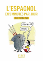Couverture L\'espagnol en 5 minutes par jour Editions First 2012