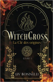 Couverture WitchCross, tome 1 : La Clé des origines  Editions Autoédité 2022