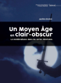 Couverture Un Moyen Âge en clair-obscur Editions Presses universitaire François-Rabelais 2023