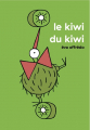 Couverture Le kiwi du kiwi Editions À pas de loups 2018