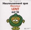Couverture Heureusement que Monsieur Lent est là Editions Hachette (Jeunesse) 1997