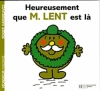 Couverture Heureusement que Monsieur Lent est là Editions Hachette (Jeunesse) 2011