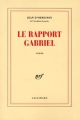 Couverture Le Rapport Gabriel Editions Gallimard  (Blanche) 1999