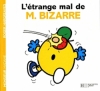 Couverture L'étrange mal de Monsieur Bizarre Editions Hachette (Jeunesse) 2011