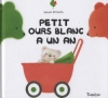 Couverture Petit ours blanc a un an Editions Tourbillon 2011