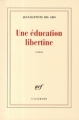 Couverture Une éducation libertine Editions Gallimard  (Blanche) 2008