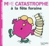 Couverture Madame Catastrophe à la fête foraine Editions Hachette (Jeunesse) 2011