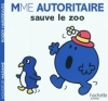 Couverture Madame Autoritaire sauve le zoo Editions Hachette (Jeunesse) 2011
