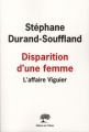 Couverture Disparition d'une femme : L'affaire Viguier Editions de l'Olivier 2011
