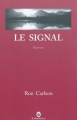 Couverture Le signal Editions Gallmeister (Nature writing) 2011