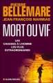 Couverture Mort ou vif : Les chasses à l'homme les plus extraordinaires Editions Albin Michel 2007