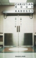 Couverture Kadogos Editions Rivages (Noir) 2009