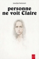 Couverture Personne ne voit Claire Editions Soulières (Graffiti) 2010