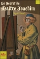 Couverture Le secret de Maître Joachim Editions Folio  (Junior) 2003