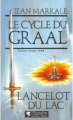 Couverture Le Cycle du Graal, tome 3 : Lancelot du Lac Editions Pygmalion 1993