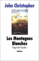 Couverture La Trilogie des Tripodes, tome 1 : Les Montagnes blanches Editions L'École des loisirs (Médium) 1993