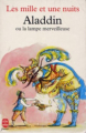 Couverture Histoire d'Aladdin ou la lampe merveilleuse / Les Mille et Une Nuits : Aladdin et la lampe merveilleuse Editions Le Livre de Poche (Jeunesse) 1993